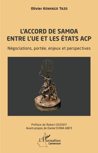 Emprunter L’accord de Samoa entre l’UE et les Etats ACP. Négociations, portée, enjeux et perspectives livre