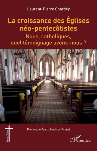 Emprunter La croissance des églises néo-pentecôtistes. Nous, catholiques, quel témoignage avons-nous ? livre
