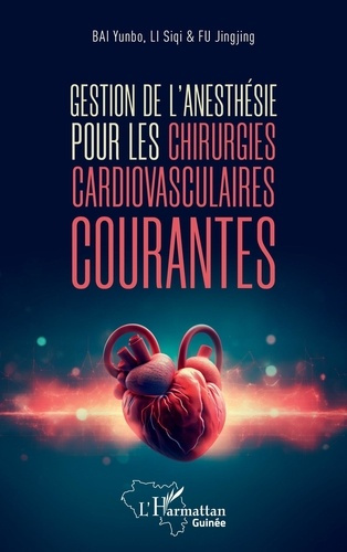 Emprunter Gestion de l'anesthésie pour les chirurgies cardiovasculaires courantes livre