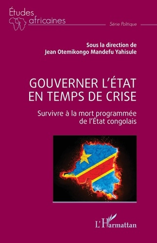 Emprunter Gouverner l’Etat en temps de crise. Survivre à la mort programmée de l’Etat congolais livre