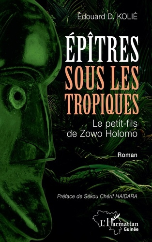Emprunter Epîtres sous les tropiques. Le petit-fils de Zowo Holomo livre