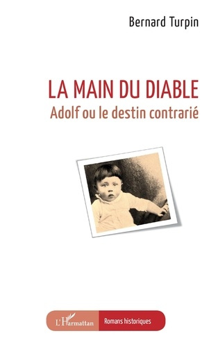 Emprunter La main du diable. Adolf ou le destin contrarié livre