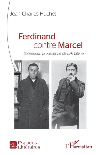 Emprunter Ferdinand contre Marcel. L’obsession proustienne de L.-F. Céline livre