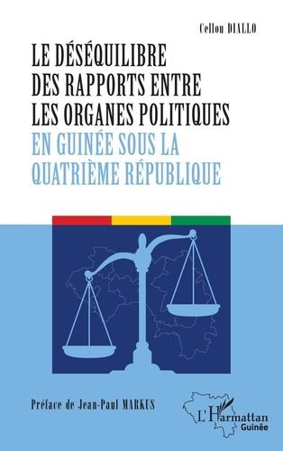 Emprunter Le déséquilibre des rapports entre les organes politiques en Guinée sous la quatrième République livre