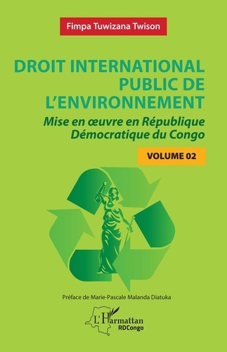 Emprunter Droit international public de l’environnement. Tome, Mise en oeuvre en République Démocratique du Co livre