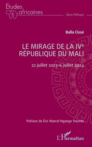 Emprunter Le mirage de la IVe République du Mali. 22 juillet 2023-6 juillet 2024 livre