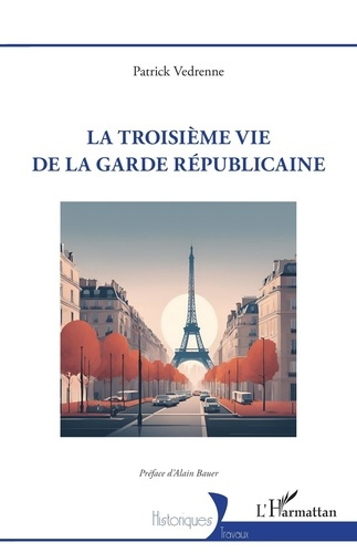 Emprunter La troisième vie de la garde républicaine livre