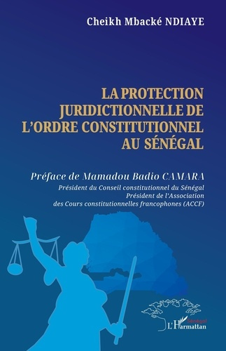 Emprunter La protection juridictionnelle de l’ordre constitutionnel au Sénégal livre