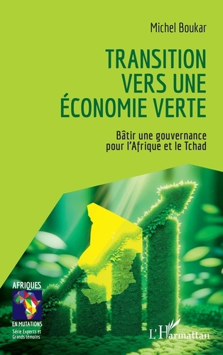 Emprunter Transition vers une économie verte. Bâtir une gouvernance pour l’Afrique et le Tchad livre