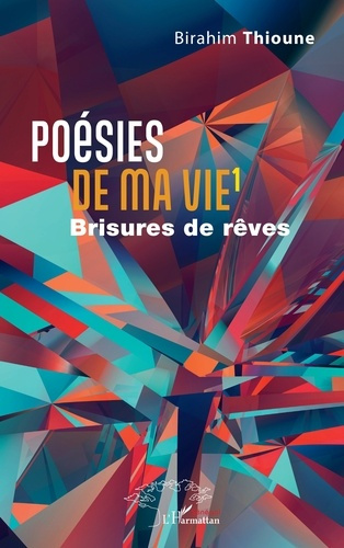 Emprunter Poésies de ma vie. Brisures de rêves livre