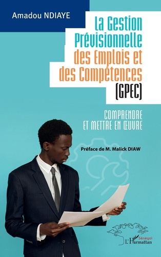 Emprunter La Gestion Prévisionnelle des Emplois et des Compétences (GPEC). Comprendre et mettre en oeuvre livre