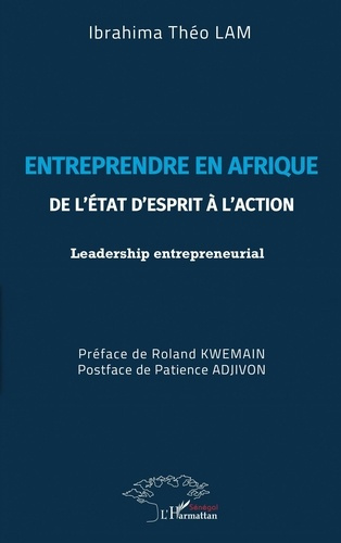 Emprunter Entreprendre en Afrique. De l'état d'esprit à l'action, leadership entrepreneurial livre