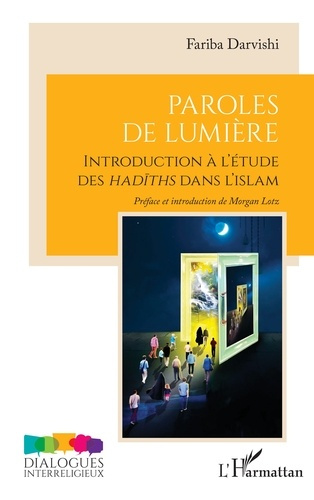 Emprunter Paroles de Lumière. Introduction à l’étude des hadiths dans l’islam livre