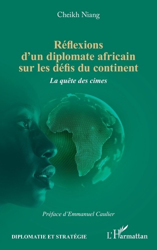 Emprunter Réflexions d'un diplomate africain sur les défis du continent. La quête des cimes livre
