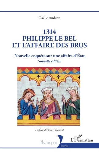Emprunter 1314 : Philippe le Bel et l’affaire des brus. Nouvelle enquête sur une affaire d’Etat livre