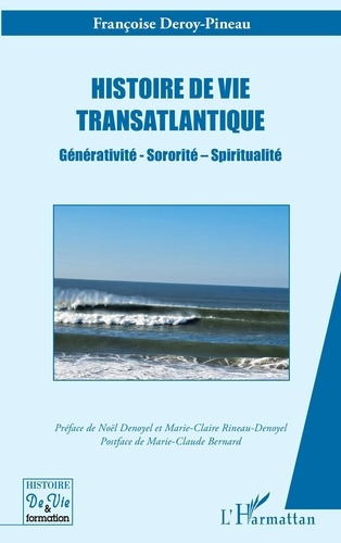 Emprunter Histoire de vie transatlantique. Générativité, sororité, spiritualité livre