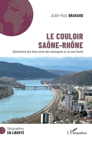 Emprunter Le couloir Saône-Rhône. Géohistoire des liens entre des montagnes et un axe fluvial livre