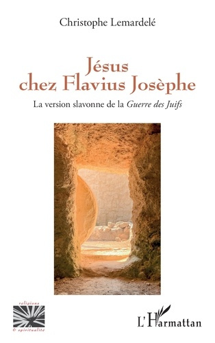 Emprunter Jésus chez Flavius Josèphe. La version slavonne de la Guerre des Juifs livre
