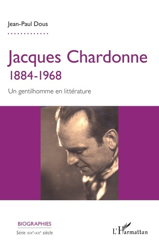Emprunter Jacques Chardonne 1884-1968. Un gentilhomme en littérature livre