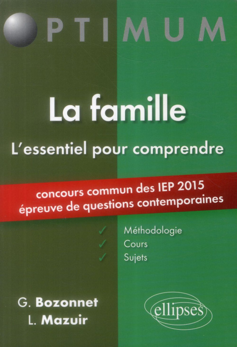 Emprunter La famille, l'essentiel pour comprendre. Méthodologie, cours et sujets. Concours commun des IEP 2015 livre