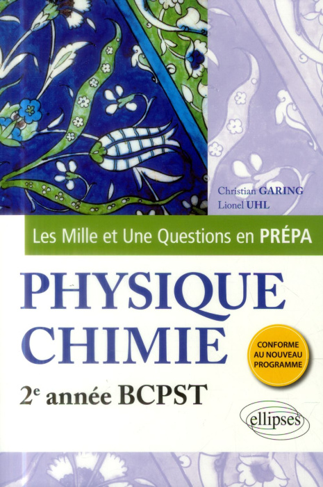 Emprunter LES 1001 QUESTIONS DE LA PHYSIQUE-CHIMIE EN PREPA - 2E ANNEE BCPST - PROGRAMME 2014 livre