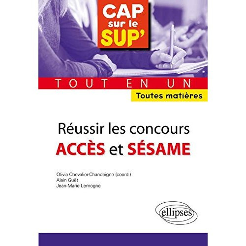 Emprunter Réussir les concours Accès et Sésame. Tout en un, toutes matières livre