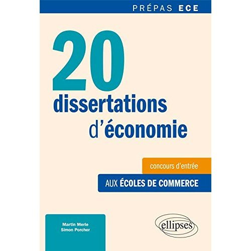 Emprunter 20 dissertations d'économie. Méthode et sujets corrigés, spécial concours ECE livre