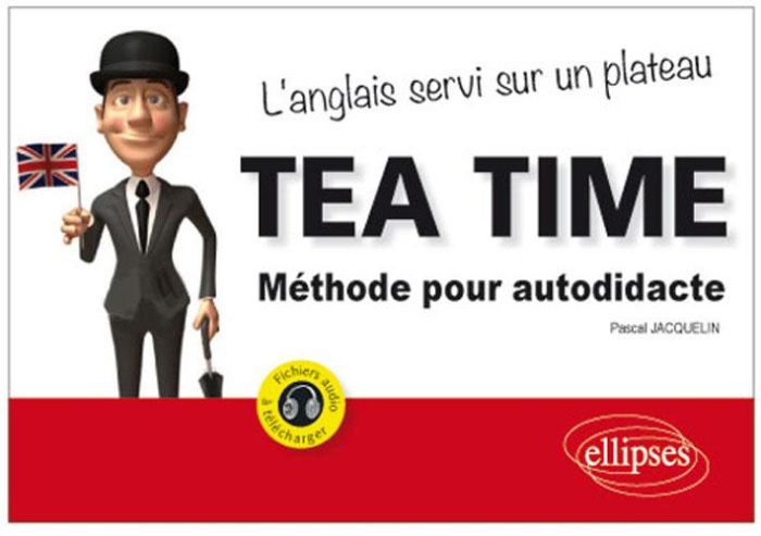 Emprunter Teatime. Méthode pour autodidacte, l'anglais servi sur un plateau livre