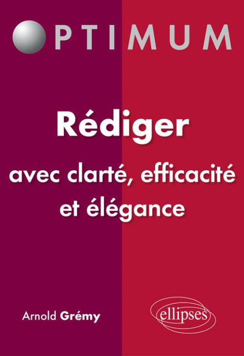 Emprunter Rédiger avec clarté, efficacité et élégance livre