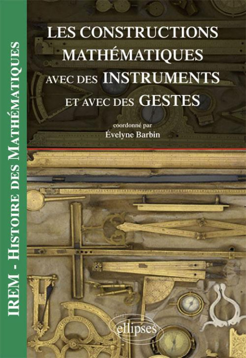 Emprunter Les constructions mathématiques avec des instruments et des gestes livre