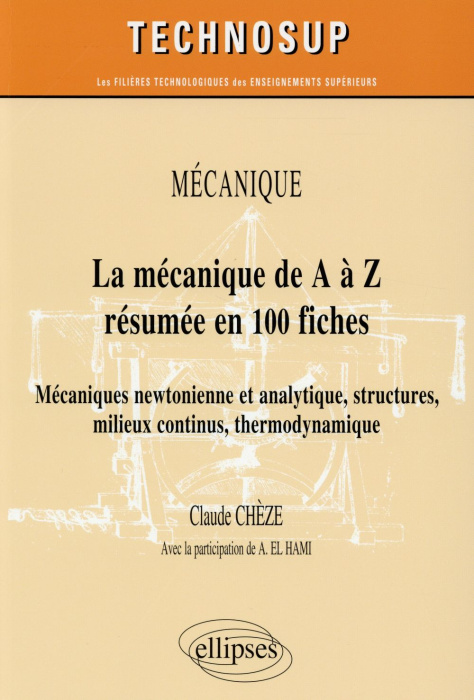 Emprunter La mécanique de A à Z résumée en 100 fiches. Mécaniques newtonienne et analytique, structures, milie livre