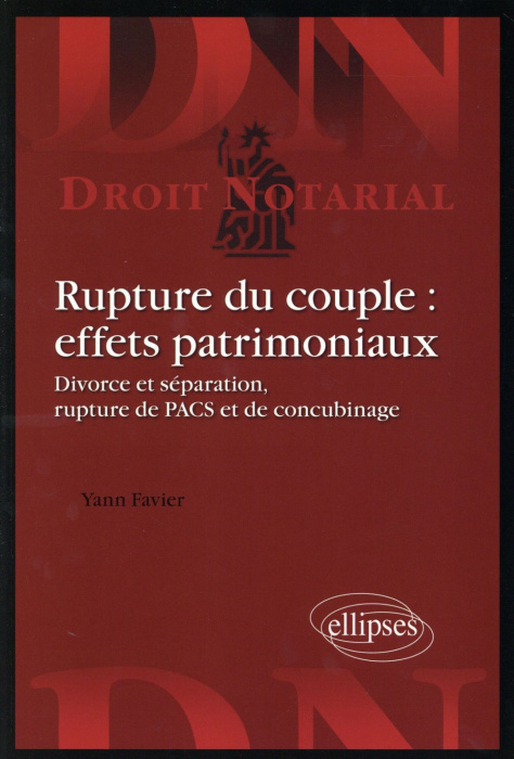 Emprunter Rupture du couple : effets patrimoniaux. Divorces et séparation, rupture de PACS et de concubinage livre
