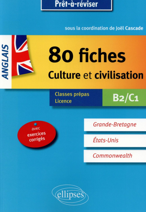 Emprunter Anglais : 80 fiches culture et civilisation B2/C1. Grande-Bretagne, Etats-Unis, Commonwealth livre