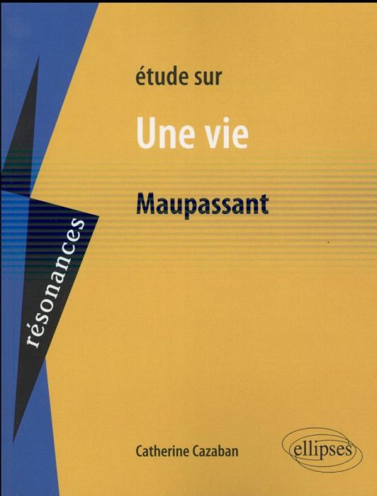 Emprunter Etude sur Une vie de Maupassant livre