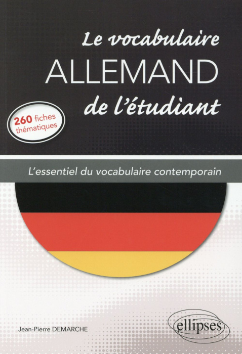 Emprunter Le vocabulaire allemand de l'étudiant. L'essentiel du vocabulaire contemporain en 260 fiches thémati livre