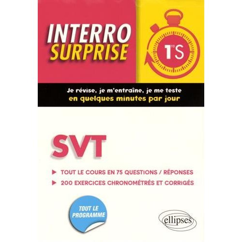 Emprunter SVT 1re S. Tout le cours en 75 questions/réponses, 200 exercices chronométrés et corrigés livre