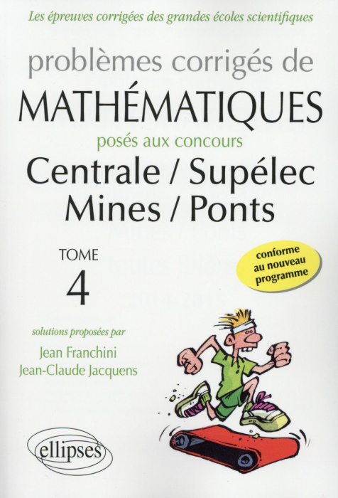 Emprunter Problèmes corrigés de mathématiques posés aux concours de Centrale, Supélec, Mines, Ponts. Tome 4, E livre