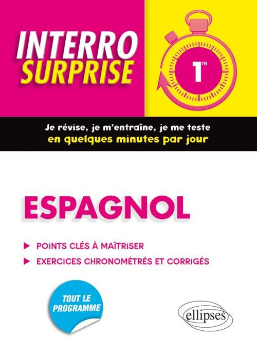 Emprunter Espagnol 1re. Points clés à maîtriser, exercices chronométrés et corrigés livre