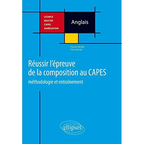 Emprunter Réussir l'épreuve de la composition au CAPES d'anglais. Méthodologie et entraînement livre