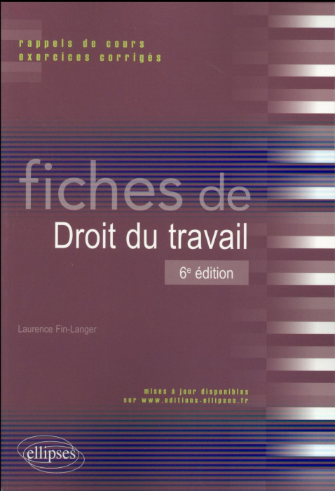Emprunter Fiches de droit du travail. Rappels de cours et exercices corrigés, 6e édition livre