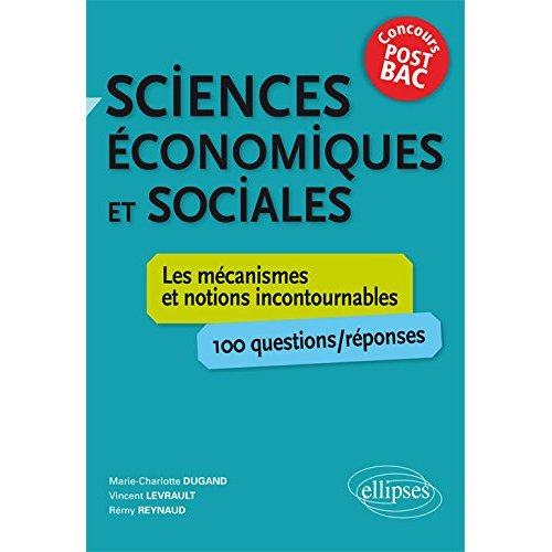 Emprunter Sciences économiques et sociales concours post-bac. Les mécanismes et notions incontournables livre