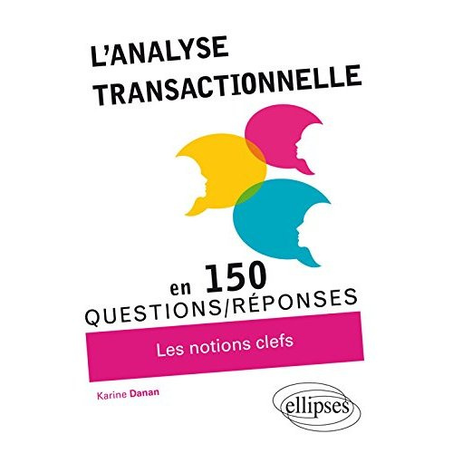 Emprunter L'analyse transactionnelle. 150 questions/réponses livre