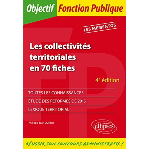 Emprunter Les collectivités territoriales en 70 fiches. Toutes catégories, 4e édition livre