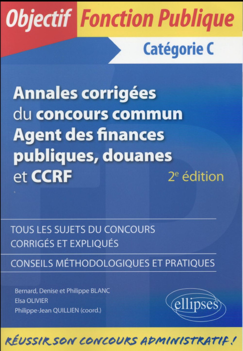 Emprunter ANNALES CORRIGEES DU CONCOURS COMMUN AGENT DES FINANCES PUBLIQUES, DOUANES ET CCRF - CATEGORIE C - 2 livre