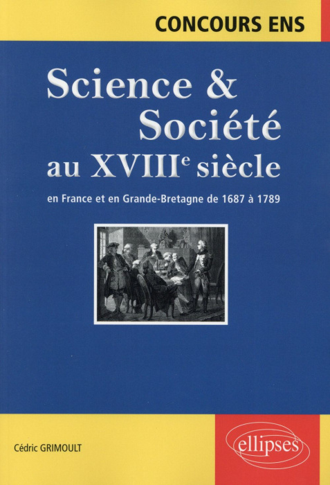 Emprunter Science & Société au XVIIIe siècle en France et en Grande-Bretagne de 1687 à 1789. Synthèse et docum livre