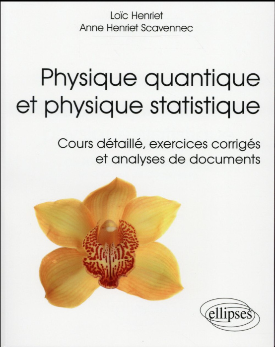 Emprunter Physique quantique et physique statistique. Cours détaillé, exercices corrigés, analyses de document livre