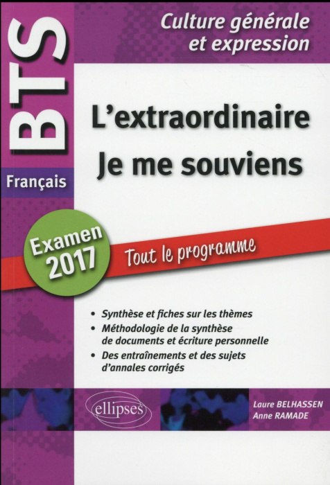 Emprunter Français BTS L'extraordinaire - Je me souviens. Examen 2017 Tout le programme Culture générale et ex livre