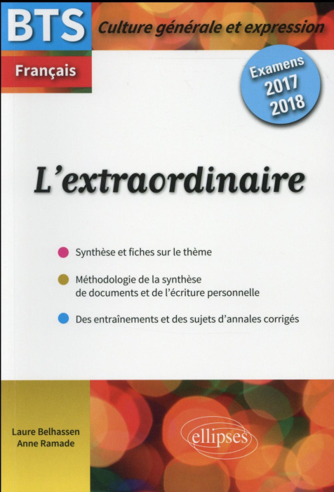 Emprunter Français BTS L'extraordinaire. Examens 2017-2018 Culture générale et expression livre