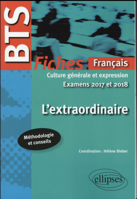 Emprunter BTS, L'extraordinaire. Fiches de culture générale et expression, Edition 2017-2018 livre