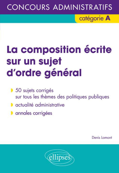 Emprunter La composition écrite sur un sujet d'ordre général. Concours adminitratifs catégorie A livre